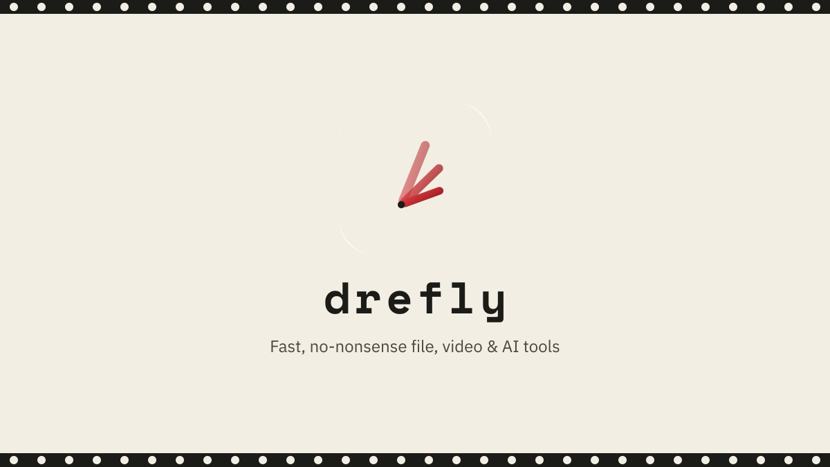 The Drefly logo mark above the tagline fast, no-nonsense file, video and AI tools